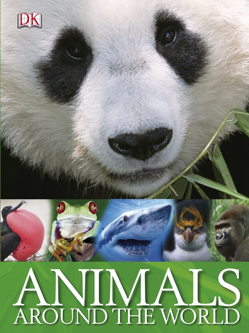 Title details for Animals Around the World by DK - Available